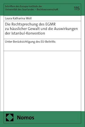 Die Rechtsprechung des EGMR zu häuslicher Gewalt und die Auswirkungen der Istanbul-Konvention