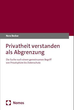 Privatheit verstanden als Abgrenzung