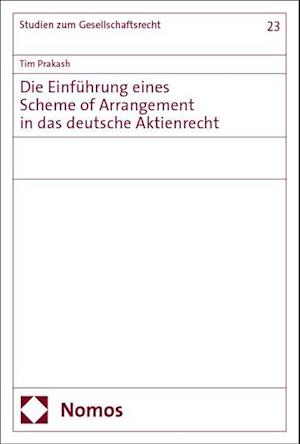 Die Einführung eines Scheme of Arrangement in das deutsche Aktienrecht