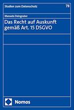 Das Recht auf Auskunft gemäß Art. 15 DSGVO