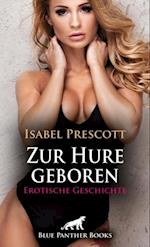 Zur Hure geboren | Erotische Geschichte