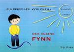 EIN PFIFFIGES KERLCHEN - DER KLEINE FYNN