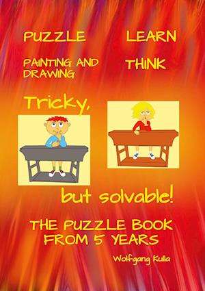 Tricky, but solvable! The puzzle book from 5 years!