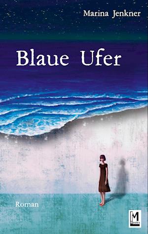 Blaue Ufer