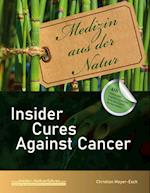 Insider Cures Against Cancer (4th Edition 2021)