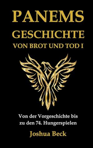 Panems Geschichte von Brot und Tod I