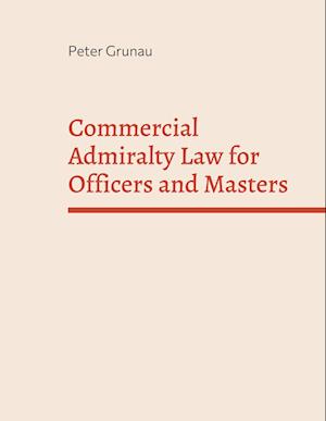Commercial Admiralty Law for Officers and Masters