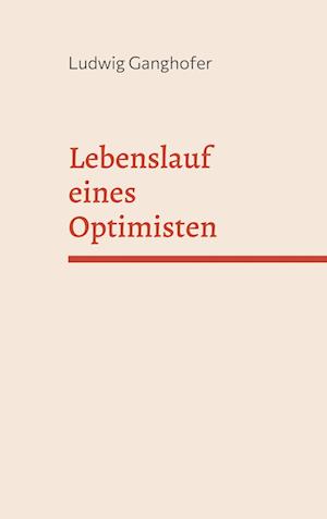 Lebenslauf eines Optimisten