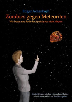 Zombies gegen Meteoriten