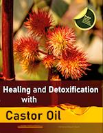 Healing and Detoxification with Castor Oil