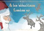 Als beim Weihnachtsmann Remmidemmi war