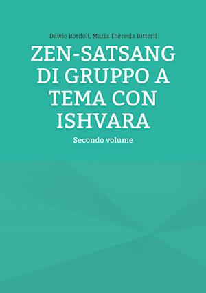 ZEN-SATSANG di gruppo a tema con ISHVARA