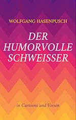 Der humorvolle SCHWEISSER