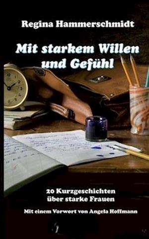 Mit starkem Willen und Gefühl