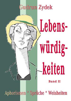 Lebenswürdigkeiten Band II