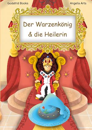 Der Warzenkönig & die Heilerin