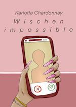 Wischen impossible