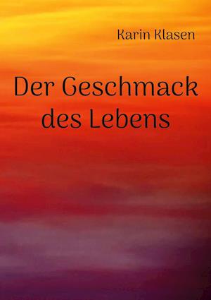 Der Geschmack des Lebens