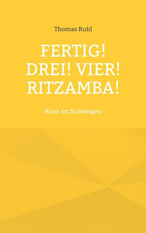 Fertig! Drei! Vier! Ritzamba!