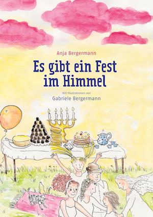 Es gibt ein Fest im Himmel