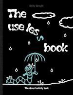 The useless book - The absurd activity book