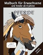 Klassik Art Malbuch für Erwachsene und Kinder ab 8 Jahren - Pferde