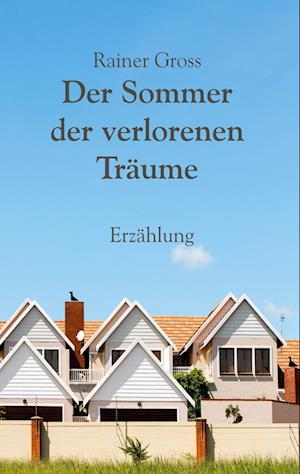 Der Sommer der verlorenen Träume