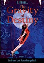 The Gravity of Destiny