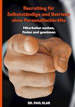 Recruiting für Selbstständige und Betriebe ohne Personalfachkräfte