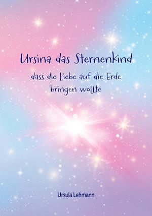 Ursina das Sternenkind