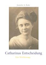 Catharinas Entscheidung