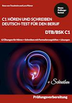 HÖREN UND SCHREIBEN DEUTSCH-TEST FÜR DEN BERUF C1 - DTB C1/BSK