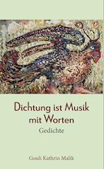 Dichtung ist Musik mit Worten