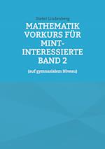 Mathematik Vorkurs für MINT-Interessierte Band 2