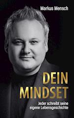 Dein Mindset ¿ Jeder schreibt seine eigene Lebensgeschichte