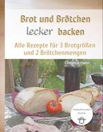 Brot und Brötchen lecker backen - Hobbyfreuden Küche