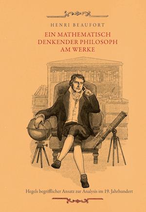 Ein mathematisch denkender Philosoph am Werke