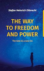 The way to freedom and power