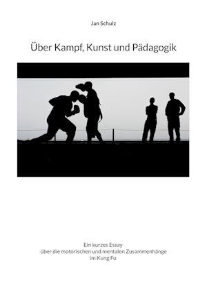 Über Kampf, Kunst und Pädagogik