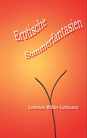 Erotische Sommerfantasien