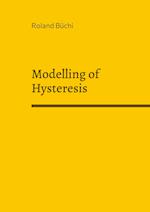 Modelling of Hysteresis