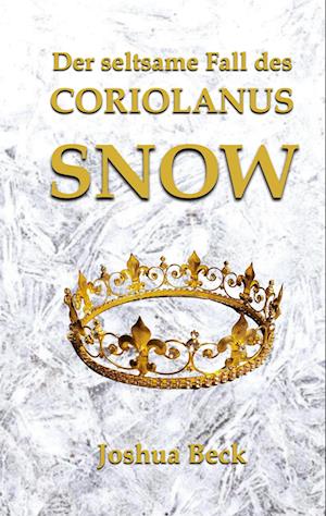 Der seltsame Fall des Coriolanus Snow