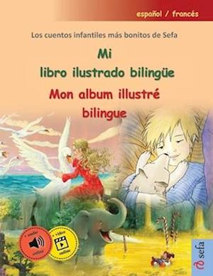 Mi libro ilustrado bilingüe - Mon album illustré bilingue (español / francés)