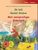 &#304;ki Dilli Resimli Kitab&#305;m - Mein zweisprachiges Bilderbuch (Türkçe / Almanca)