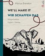 WE'LL MAKE IT - WIR SCHAFFEN DAS (English - German)