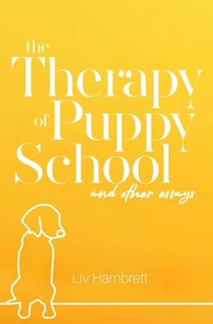 Therapy of Puppy School and Other Essays