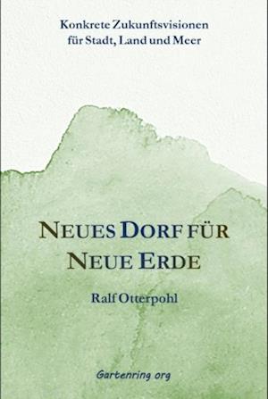 Neues Dorf für Neue Erde