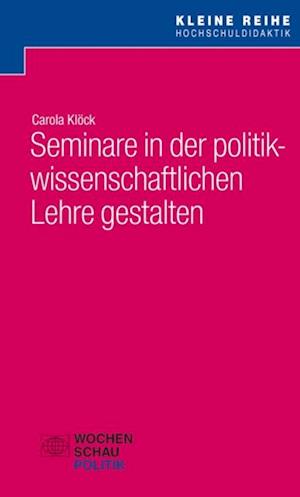 Seminare in der politikwissenschaftlichen Lehre gestalten