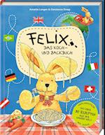 Felix - Das Koch- und Backbuch