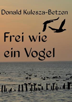 Frei wie ein Vogel